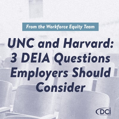UNC and Harvard three DEIA Questions Employers Should Consider