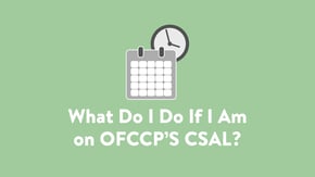 What Do I Do if I am on OFCCPs CSAL