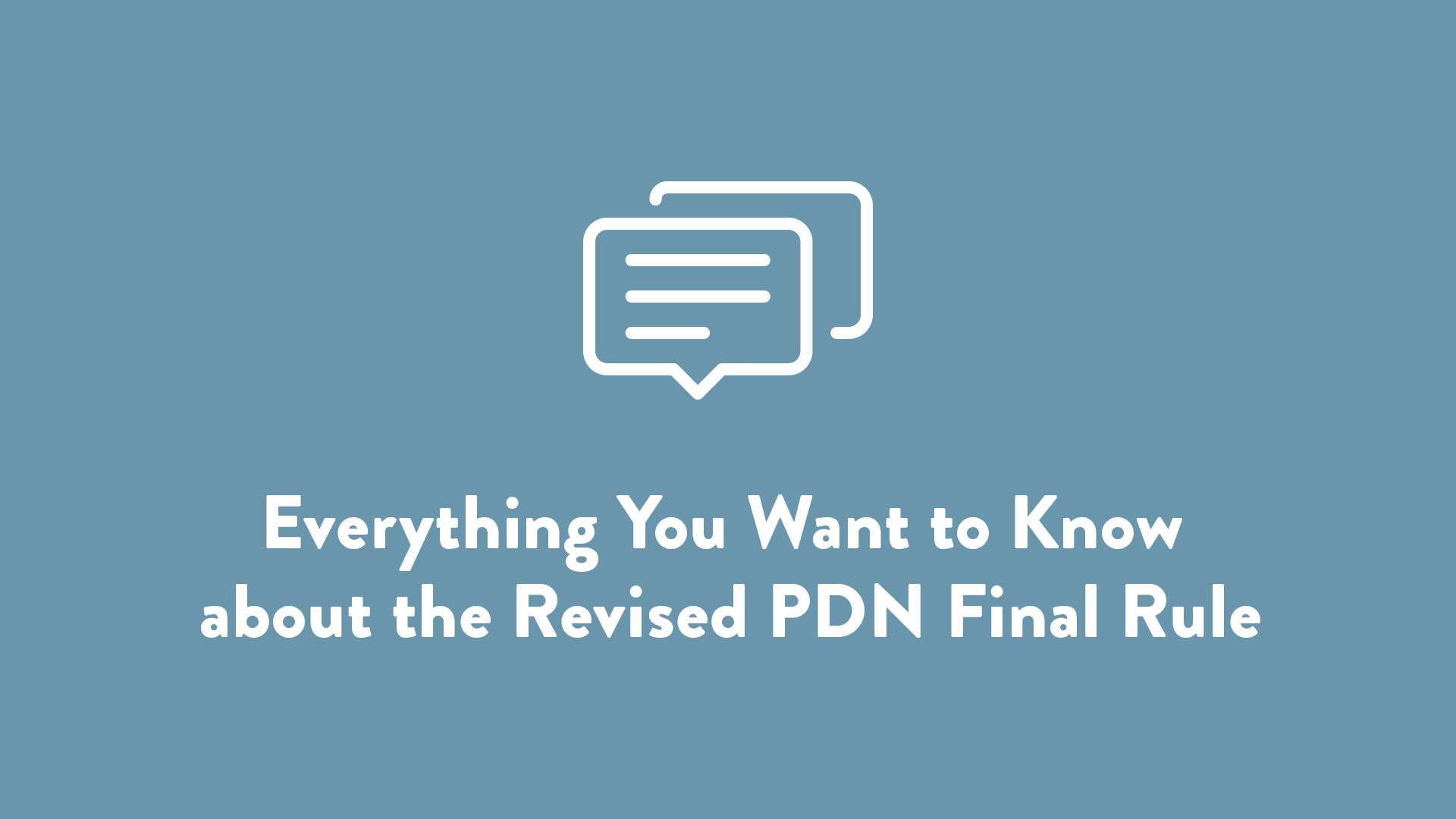 Everything you want to know about the revised PDN Final Rule edited